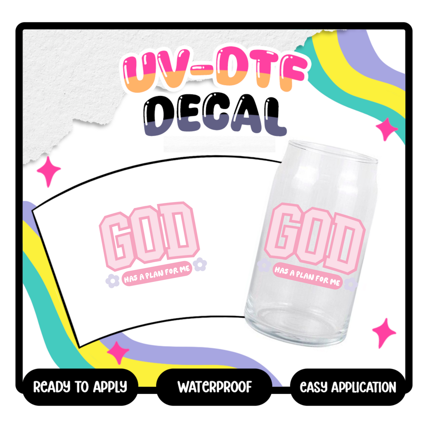 God Has A Plan For Me - 4 in UV DTF DECAL