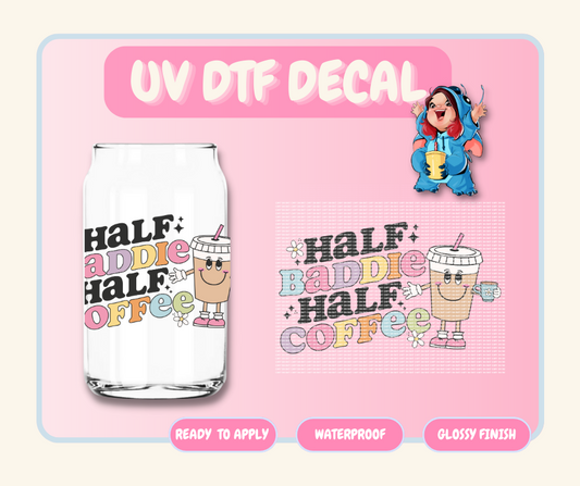 Half Baddie Half Coffee - 4 in UV DTF DECAL