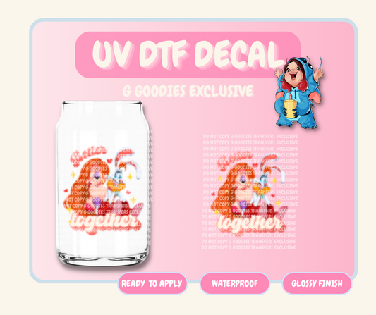 Better Together  - 4 in UV DTF DECAL EXCLUSIVE